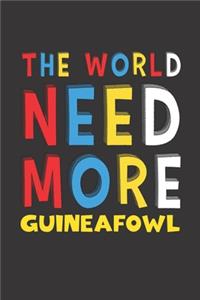 The World Need More Guineafowl