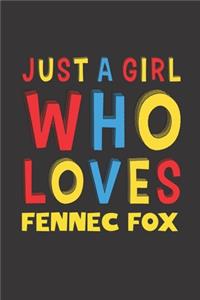 Just A Girl Who Loves Fennec Fox