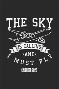 The Sky Is Calling And I Must Fly Calender 2020