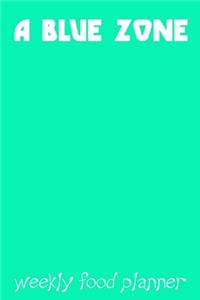 A Blue Zone Weekly Food Planner