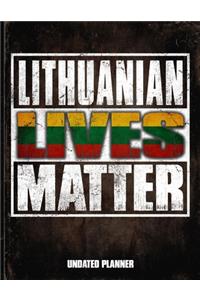 Lithuanian Lives Matter Undated Planner