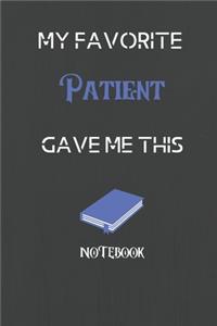 My Favorite Patient Gave me this Book, Funny Gift For Patient