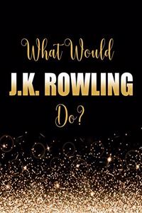 What Would J.K. Rowling Do?