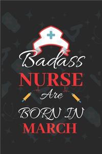 Badass Nurse Are Born In March