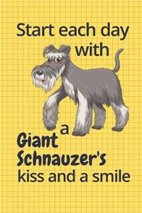 Start each day with a Giant Schnauzer's kiss and a smile