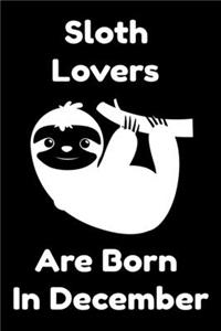 Sloth Lovers Are Born In December