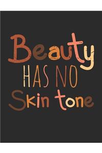 Beauty Has No Skin Tone