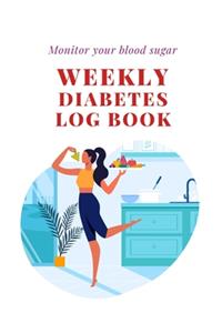 Monitor your blood sugar, Weekly Diabetes Log Book