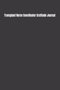 Transplant Nurse Coordinator Gratitude Journal