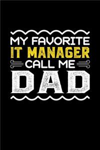 My Favorite IT Manager Call Me Dad
