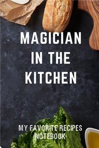 My Favorite Recipes Notebook Magician in the Kitchen