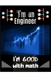 I'm an Engineer I'm Good with math