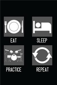 Drums - Eat, Sleep, Practice, Repeat