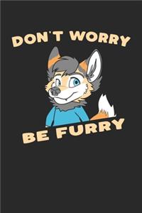 Don't Worry Be Furry