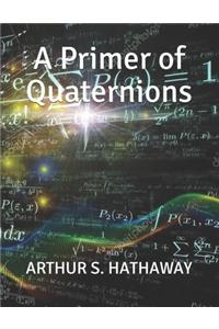 A Primer of Quaternions