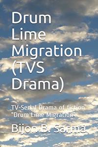 Drum Lime Migration (TVS Drama)