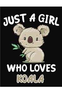 Just a Girl Who Loves Koala