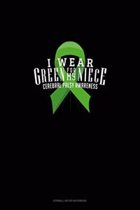 I Wear Green For My Niece Cerebral Palsy Awareness