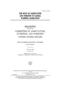 The role of agriculture and forestry in global warming legislation