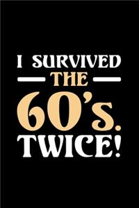 I Survived The 60's. Twice!