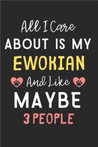 All I care about is my Ewokian and like maybe 3 people