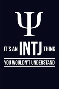 It's an INTJ Thing You Wouldn't Understand