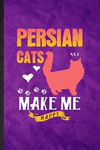 Persian Cats Make Me Happy