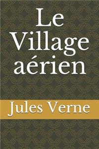 Le Village aérien