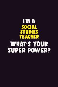 I'M A Social Studies Teacher, What's Your Super Power?