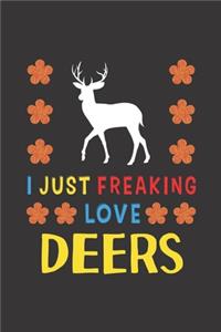 I Just Freaking Love Deers