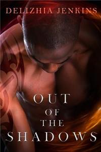 Out of the Shadows