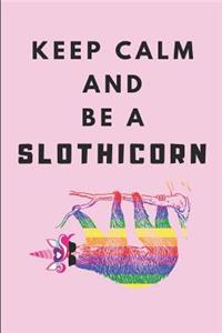 Keep Calm and Be a Slothicorn