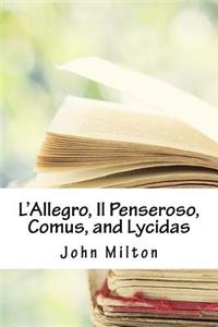 L'Allegro, Il Penseroso, Comus, and Lycidas