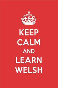 Keep Calm and Learn Welsh: Welsh Designer Notebook