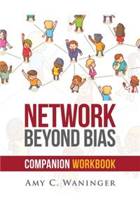 Network Beyond Bias Companion Workbook