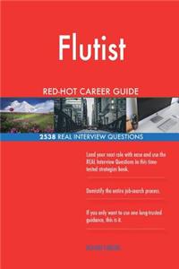 Flutist RED-HOT Career Guide; 2538 REAL Interview Questions