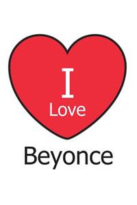 I Love Beyonce