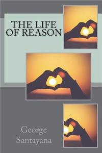 The Life of Reason