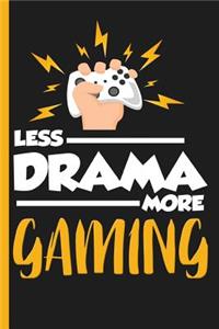 Less Drama More Gaming