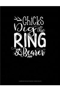 Chicks Dig the Ring Bearer