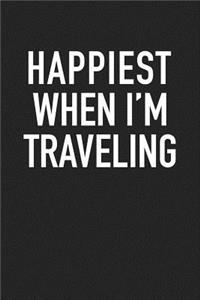 Happiest When I'm Traveling