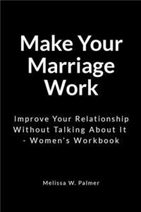Make Your Marriage Work