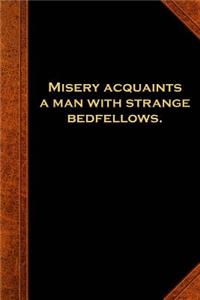 2019 Daily Planner Shakespeare Quote Misery Strange Bedfellows 384 Pages