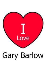 I Love Gary Barlow