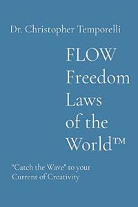 FLOW Freedom Laws of the World(TM)