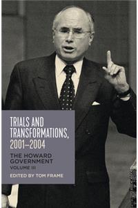 Trials and Transformations, 2001-2004