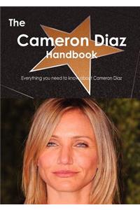 The Cameron Diaz Handbook - Everything You Need to Know about Cameron Diaz