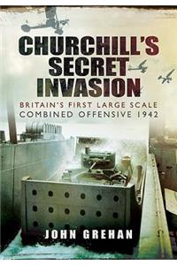 Churchill's Secret Invasion