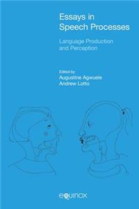 Essays in Speech Processes: Language Production and Perception