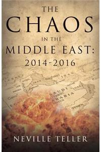 The Chaos in the Middle East: 2014-2016